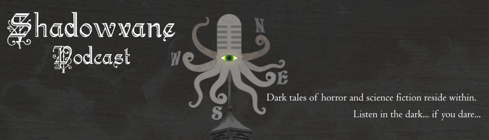 Shadowvane Podcast